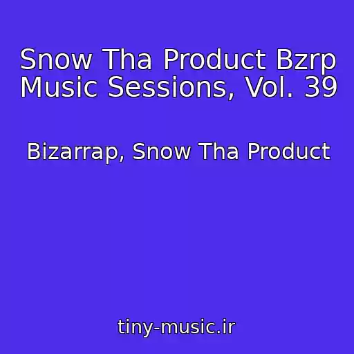 کاور آهنگ Snow Tha Product Bzrp Music Sessions, Vol. 39 از Bizarrap, Snow Tha Product