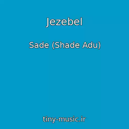 کاور آهنگ Jezebel از Sade (Shade Adu)