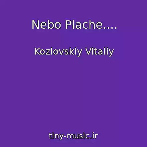 کاور آهنگ Nebo Plache.... از Kozlovskiy Vitaliy
