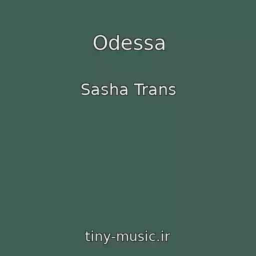 کاور آهنگ Odessa از Sasha Trans
