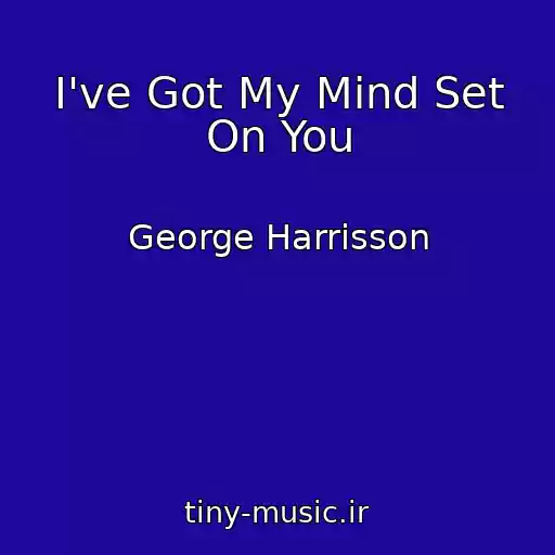 کاور آهنگ I've Got My Mind Set On You از George Harrisson