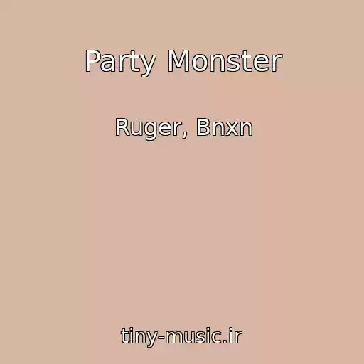 کاور آهنگ Party Monster از Ruger, Bnxn