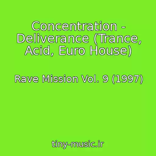 کاور آهنگ Concentration - Deliverance (Trance, Acid, Euro House) از Rave Mission Vol. 9 (1997)