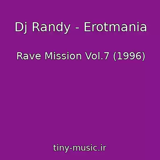 کاور آهنگ Dj Randy - Erotmania از Rave Mission Vol.7 (1996)
