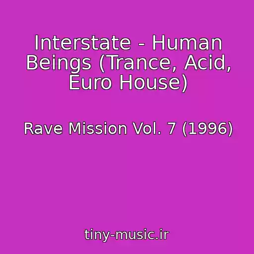 کاور آهنگ Interstate - Human Beings (Trance, Acid, Euro House) از Rave Mission Vol. 7 (1996)