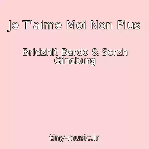 کاور آهنگ Je T'aime Moi Non Plus از Bridzhit Bardo & Serzh Ginsburg