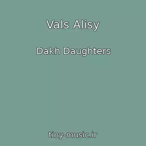 کاور آهنگ Vals Alisy از Dakh Daughters