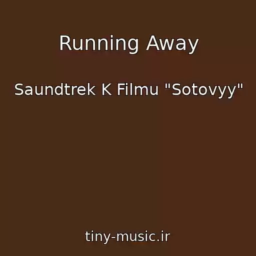 کاور آهنگ Running Away از Saundtrek K Filmu "Sotovyy"