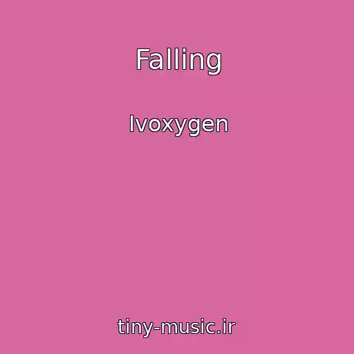 کاور آهنگ Falling از Ivoxygen