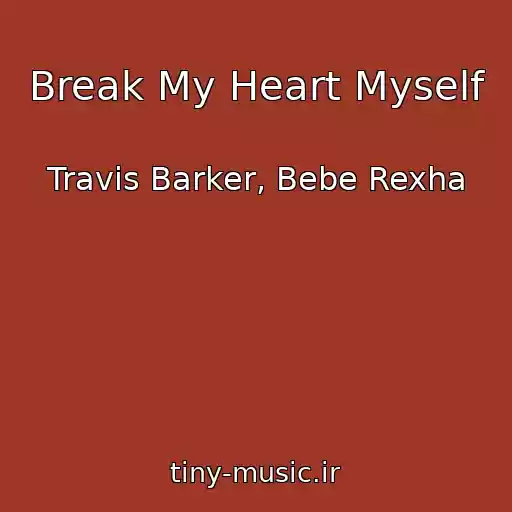 کاور آهنگ Break My Heart Myself از Travis Barker, Bebe Rexha
