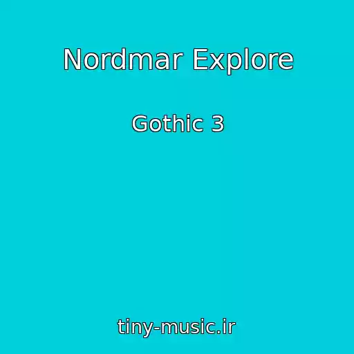 کاور آهنگ Nordmar Explore از Gothic 3