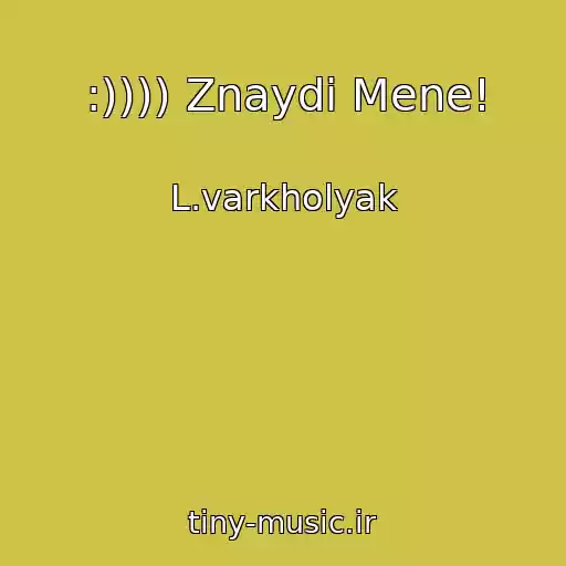 کاور آهنگ :)))) Znaydi Mene! از L.varkholyak