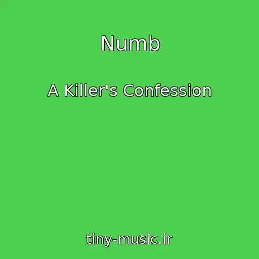 کاور آهنگ Numb از A Killer's Confession