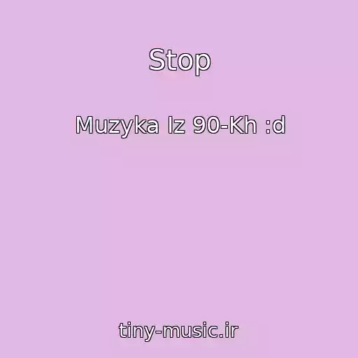 کاور آهنگ Stop از Muzyka Iz 90-Kh :d