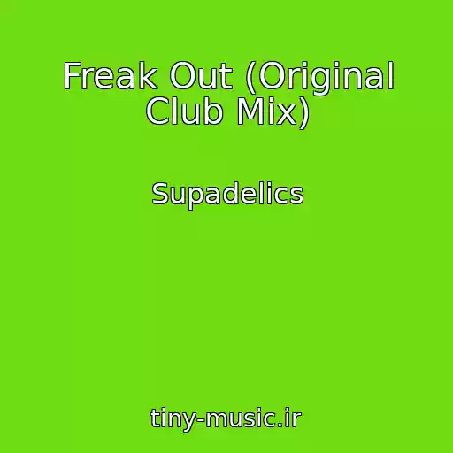 کاور آهنگ Freak Out (Original Club Mix) از Supadelics