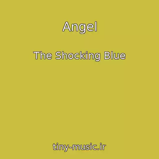 کاور آهنگ Angel از The Shocking Blue