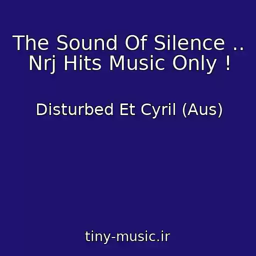 کاور آهنگ The Sound Of Silence .. Nrj Hits Music Only ! از Disturbed Et Cyril (Aus)