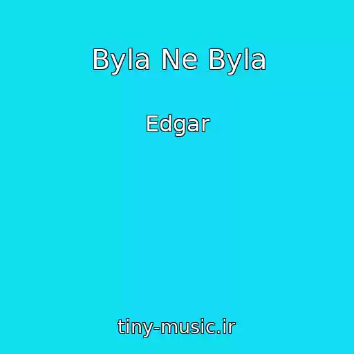 کاور آهنگ Byla Ne Byla از Edgar