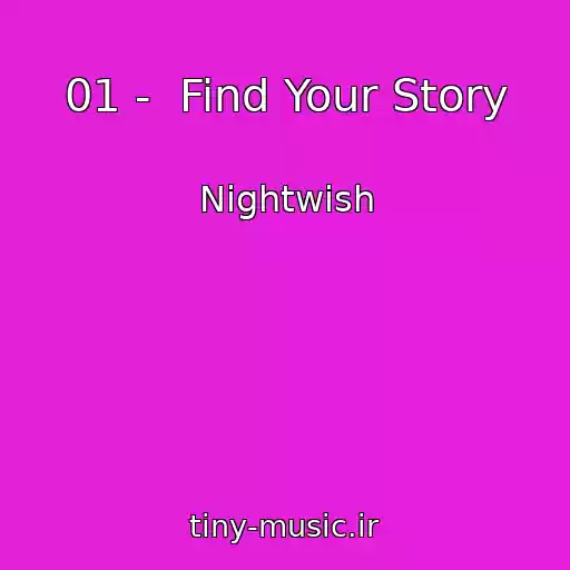 کاور آهنگ 01 -  Find Your Story از Nightwish