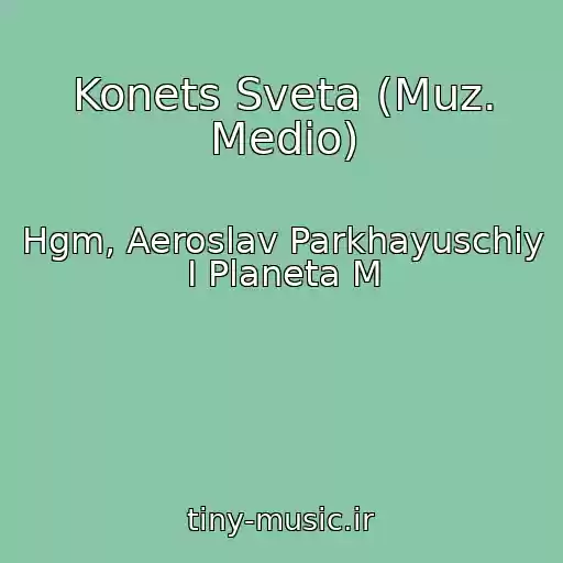 کاور آهنگ Konets Sveta (Muz. Medio) از Hgm, Aeroslav Parkhayuschiy I Planeta M