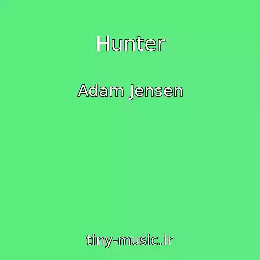 کاور آهنگ Hunter از Adam Jensen