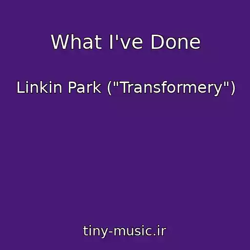 کاور آهنگ What I've Done از Linkin Park ("Transformery")