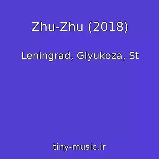 کاور آهنگ Zhu-Zhu (2018) از Leningrad, Glyukoza, St