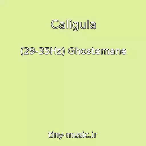 کاور آهنگ Caligula از (29-35Hz) Ghostemane