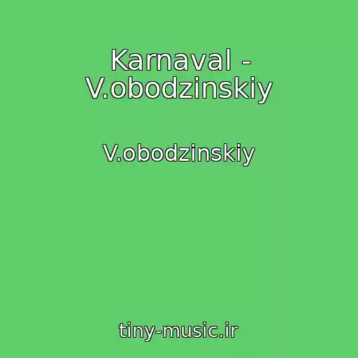 کاور آهنگ Karnaval - V.obodzinskiy از V.obodzinskiy