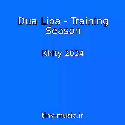 کاور آهنگ Dua Lipa - Training Season از Khity 2024