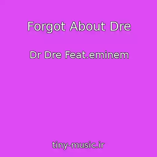 کاور آهنگ Forgot About Dre از Dr Dre Feat.eminem