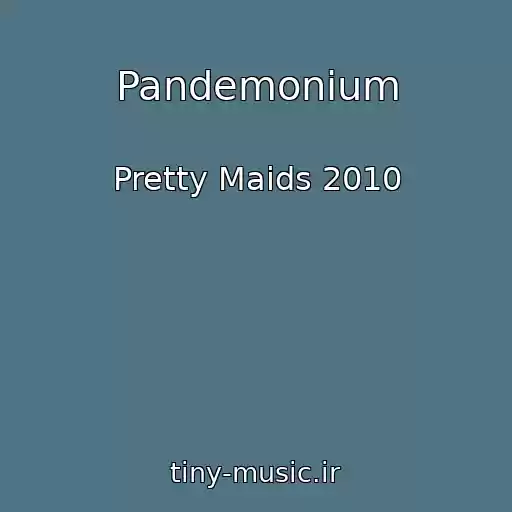 کاور آهنگ Pandemonium از Pretty Maids 2010