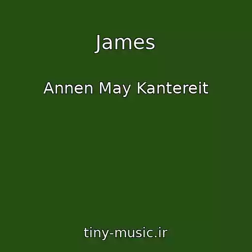 کاور آهنگ James از Annen May Kantereit