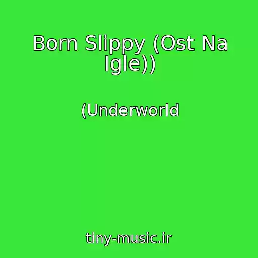 کاور آهنگ Born Slippy (Ost Na Igle)) از (Underworld