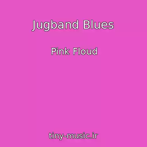 کاور آهنگ Jugband Blues از Pink Floud