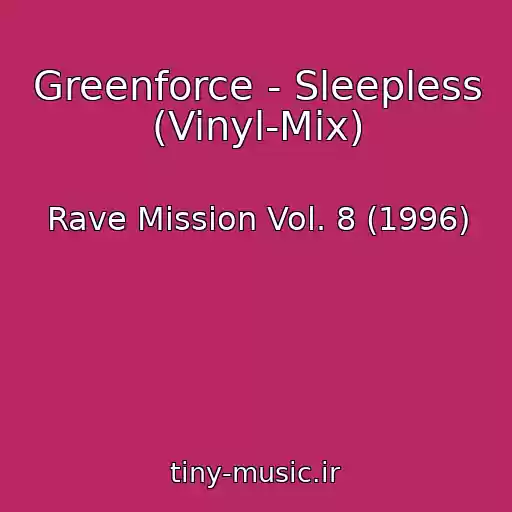 کاور آهنگ Greenforce - Sleepless (Vinyl-Mix) از Rave Mission Vol. 8 (1996)