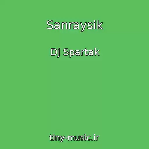 کاور آهنگ Sanraysik از Dj Spartak