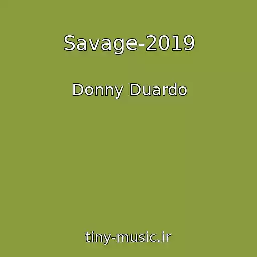 کاور آهنگ Savage-2019 از Donny Duardo