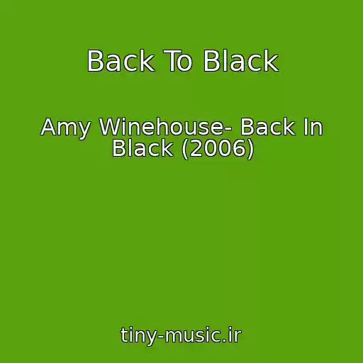کاور آهنگ Back To Black از Amy Winehouse- Back In Black (2006)