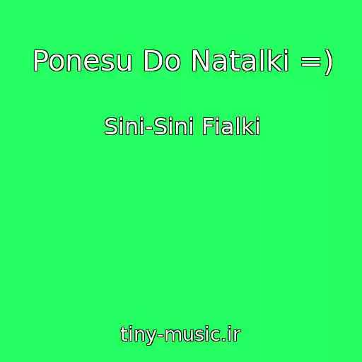 کاور آهنگ Ponesu Do Natalki =) از Sinі-Sinі Fіalki