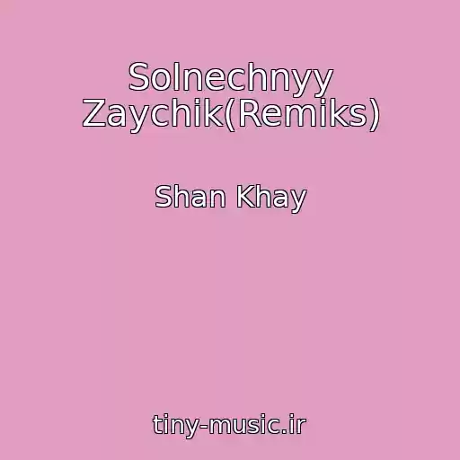 کاور آهنگ Solnechnyy Zaychik(Remiks) از Shan Khay