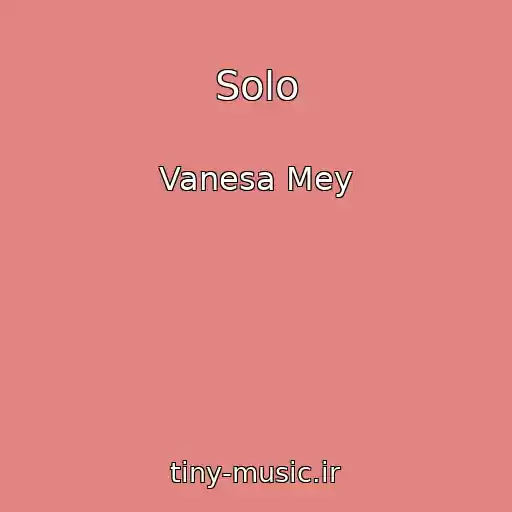 کاور آهنگ Solo از Vanesa Mey