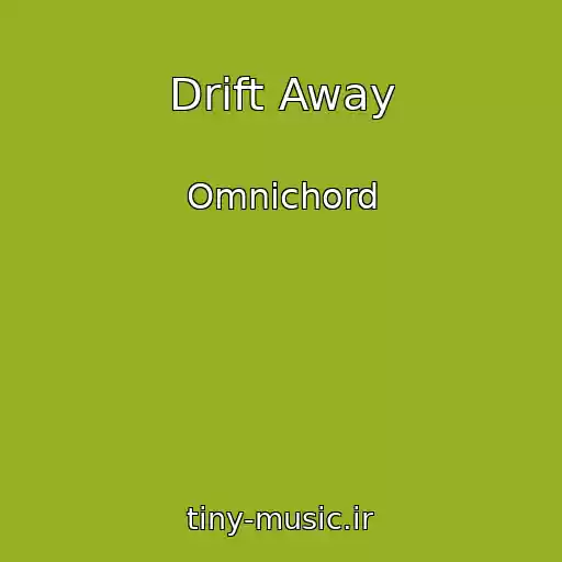 کاور آهنگ Drift Away از Omnichord