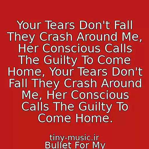 کاور آهنگ Your Tears Don't Fall They Crash Around Me, Her Conscious Calls The Guilty To Come Home, Your Tears Don't Fall They Crash Around Me, Her Conscious Calls The Guilty To Come Home. از Bullet For My Valentine(Acoustic)