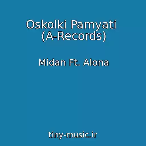 کاور آهنگ Oskolki Pamyati  (A-Records) از Midan Ft. Alona
