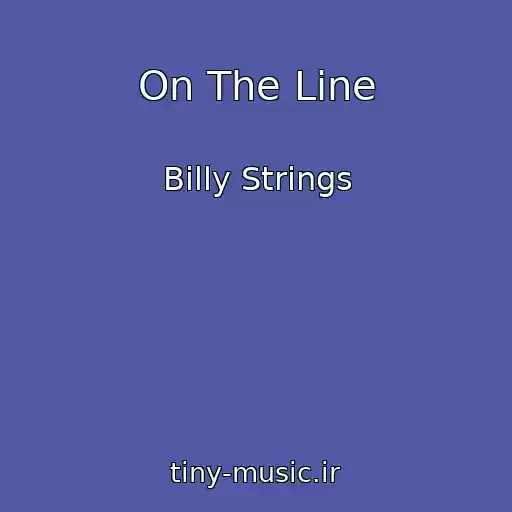 کاور آهنگ On The Line از Billy Strings