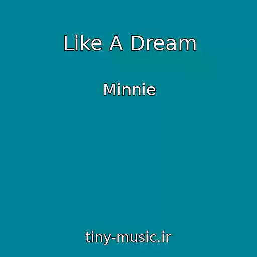 کاور آهنگ Like A Dream از Minnie