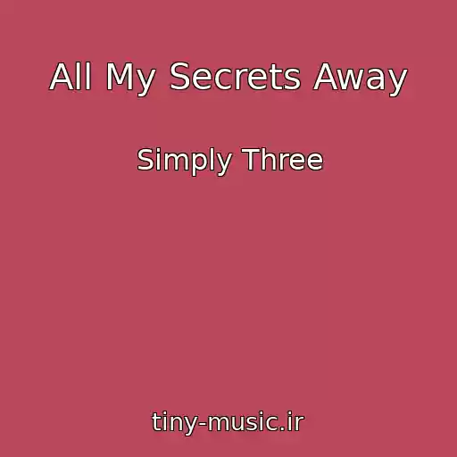 کاور آهنگ All My Secrets Away از Simply Three