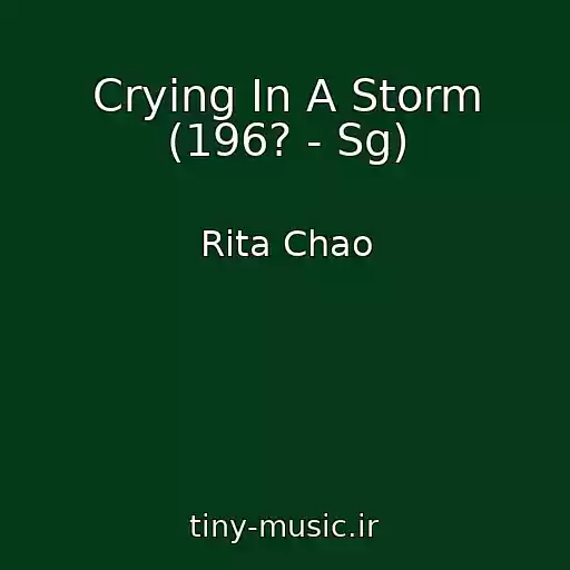 کاور آهنگ Crying In A Storm (196? - Sg) از Rita Chao
