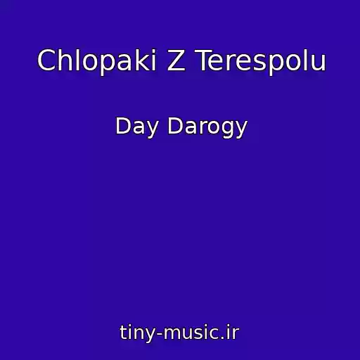 کاور آهنگ Chlopaki Z Terespolu از Day Darogy